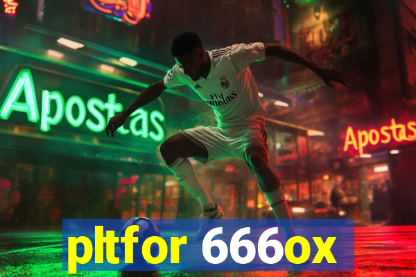 pltfor 666ox